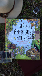 Bird, Bee & Bug Houses: Homes and Habitats for Garden Wildlife