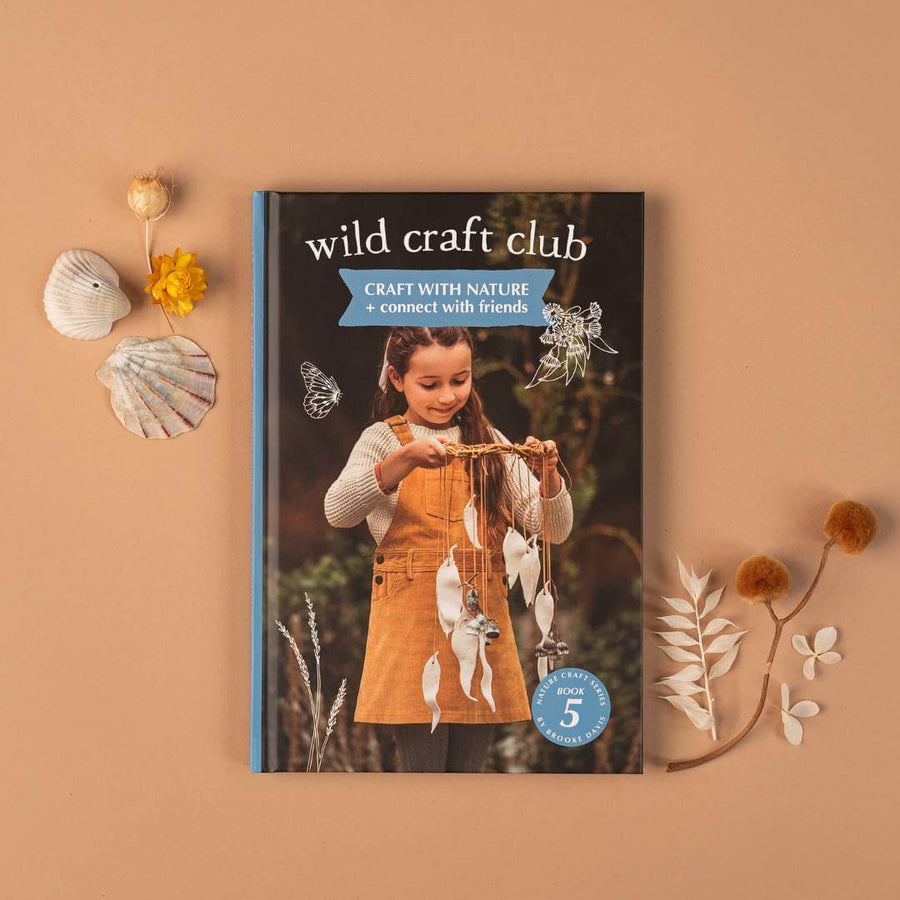 Wild Craft Club: Craft with Nature + Connect with Friends - Our Earth Life